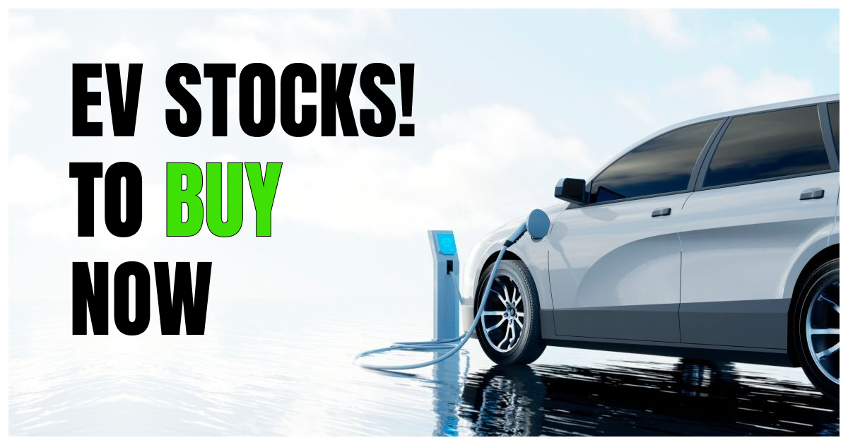 Best EV Stocks to Buy Now