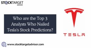 Who are the Top 3 Analysts Who Nailed Tesla's Stock Predictions?