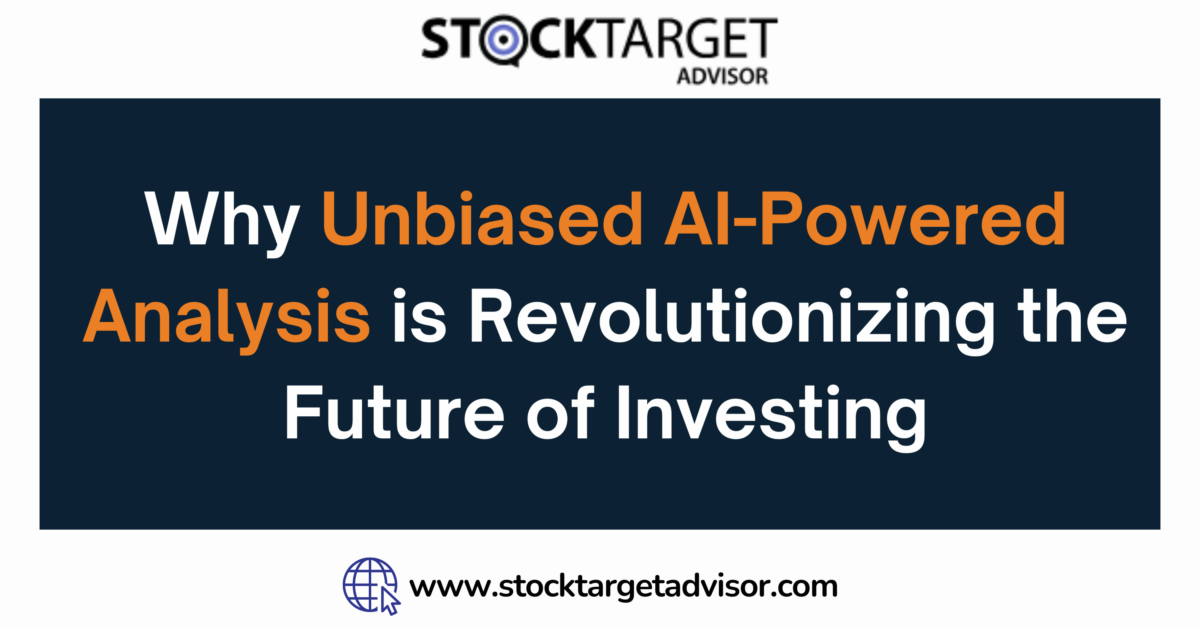 Why Unbiased AI-Powered Analysis is Revolutionizing the Future of Investing