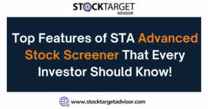 Top Features of STA Advanced Stock Screener That Every Investor Should Know