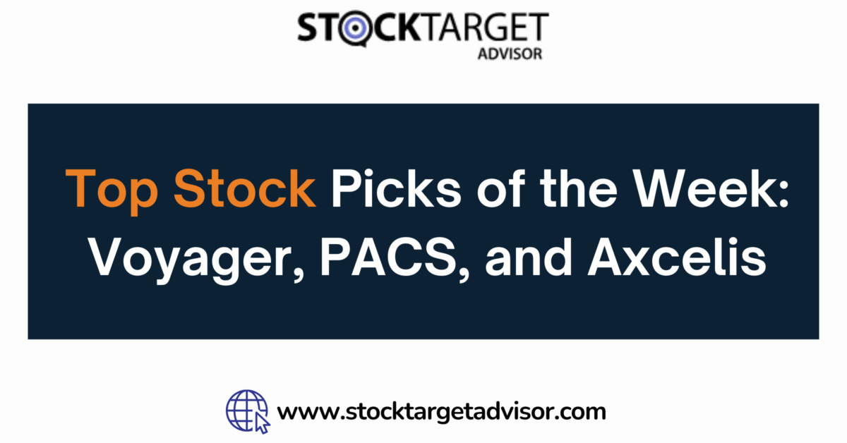 Top Stock Picks of This Week: Why Voyager, PACS, and Axcelis Lead the Market