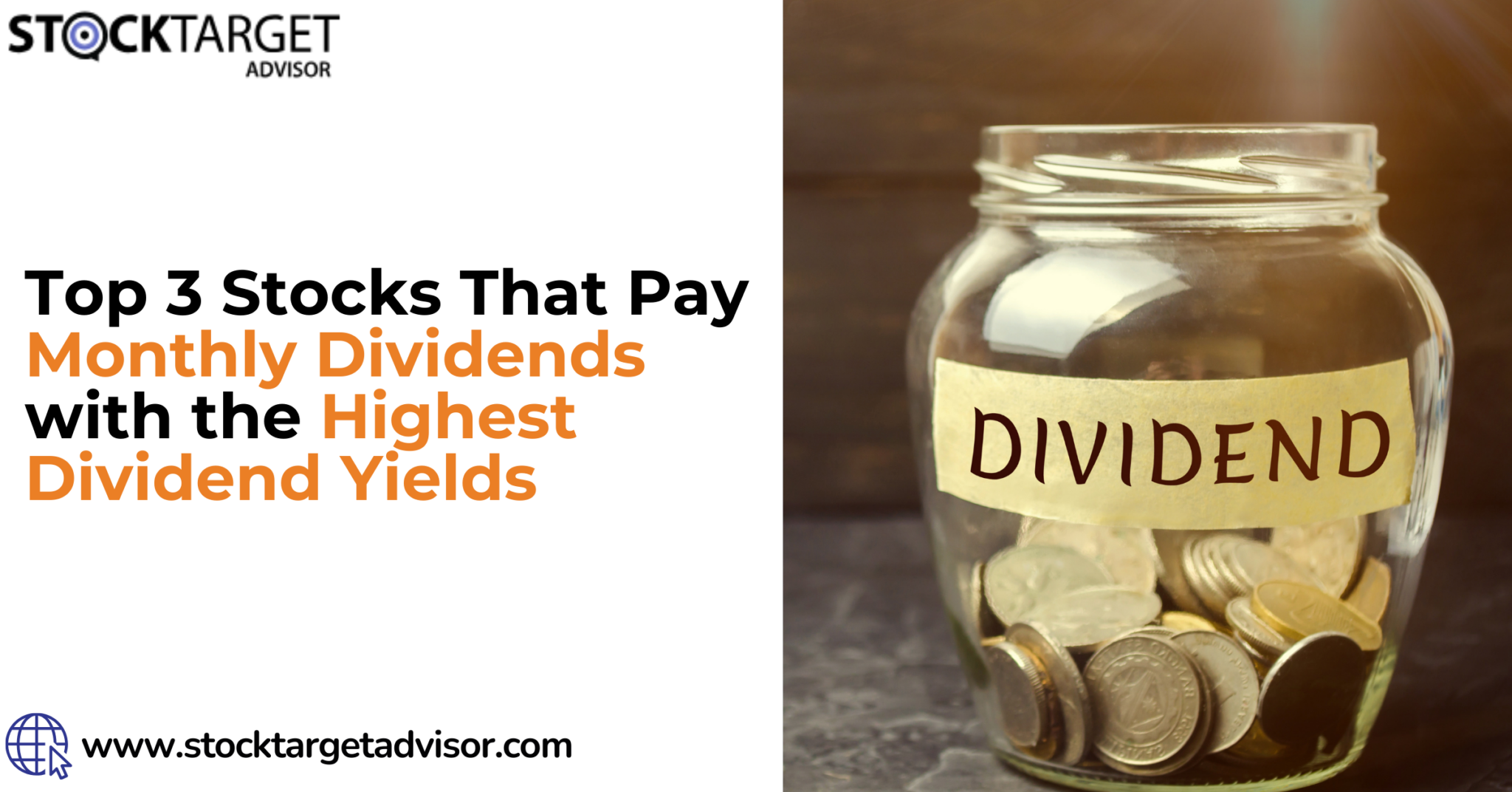 Top 3 Stocks That Pay Monthly Dividends with the Highest Dividend Yields