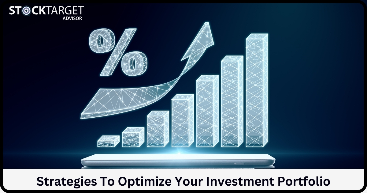 Strategies To Optimize Your Investment Portfolio